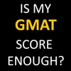 Is my GMAT Score Enough?