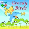 Greedy Birds