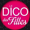 Dico des filles : L’application pour ados girly avec des tests, un forum, des conseils et du fun !