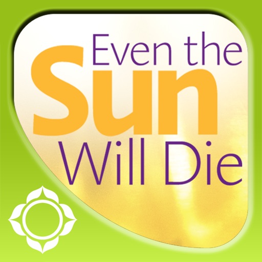 Even the Sun Will Die - Eckhart Tolle