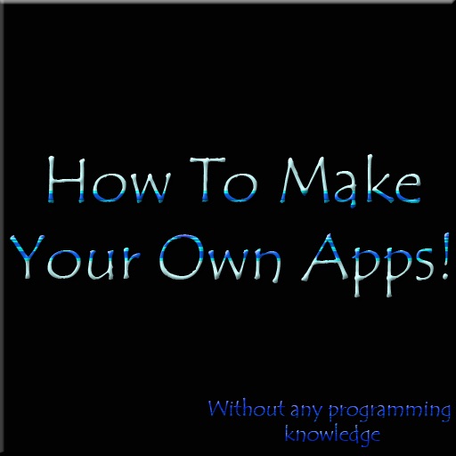 How To Make Your Own Apps! icon