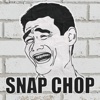 Snap Chop