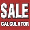 Easily calculate the sale cost of items and how much money you are saving