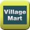 The Village Mart App is an easy-to-use, free mobile app created to stay informed and connected with us every day through a variety of great features