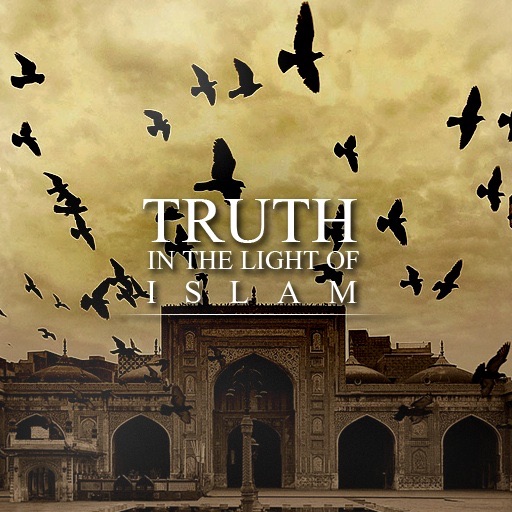 Truth In The Light Of Islam