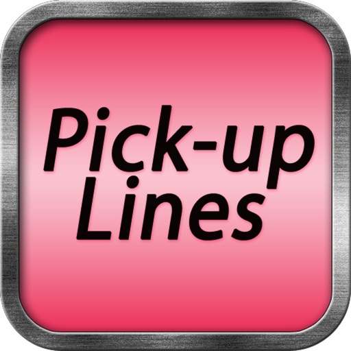 Pick-Up Lines - Flirt and Chat Up Single Girls with Fun, Romantic and Cheeky Phrases iOS App