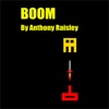 Boom By Anthony Raisley