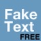 Type in someone's name and a message, and Fake Text will show a realistic-looking SMS text message from that person on your phone