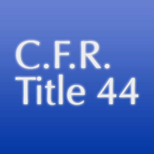 C.F.R. Title 44: Emergency Management and Assistance icon