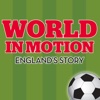 World In Motion: England’s Story