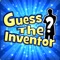 GUESS THE INVENTOR?