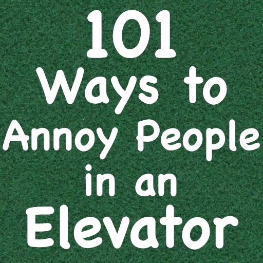 101 Ways to Annoy People in an Elevator icon