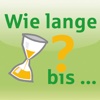 Wie lange bis ...