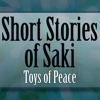 The Short Stories of SAKI: The Toys of Peace