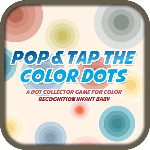 Pop & Tap the Color Dots  - A dot collector game for color recognition infant baby iOS App