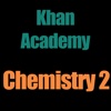 Khan Academy: Chemistry 2