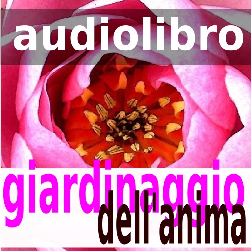 Audiolibro - Giardinaggio dell'anima: 4 meditazioni guidate - scritte e lette da Silvia Cecchini