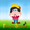 Funny Sounds.