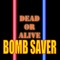 BOMB SAVER