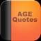 Famous Age Quotes is a collection of over 700 quotes on age from celebrities to presidents to successful businesspeople