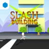 Slash Building