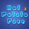 Hot Potato Face