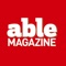 ✰✰ Download the free Able Magazine app today for all of the content from our print edition ✰✰ 