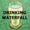 Drinking Waterfall