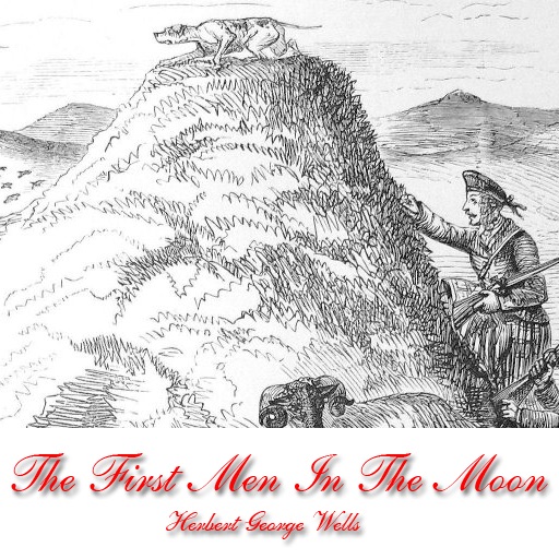 The First Men In The Moon， Herbert George Wells