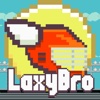 Laxy Bro