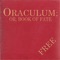 The most excellent & efficacious ORACULUM (also known as "Book of Fate") will provide you with detailed & varied answers to your problems