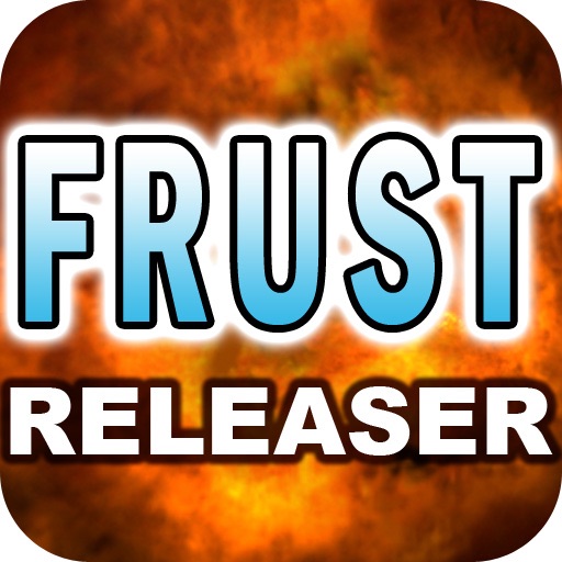 Frust Releaser