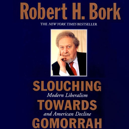 Slouching Towards Gomorrah (by Robert H. Bork) icon