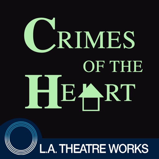 Crimes of the Heart (by Beth Henley)