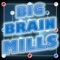 Big Brain Mills