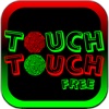 Touch Touch Free