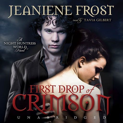 First Drop of Crimson (by Jeaniene Frost)