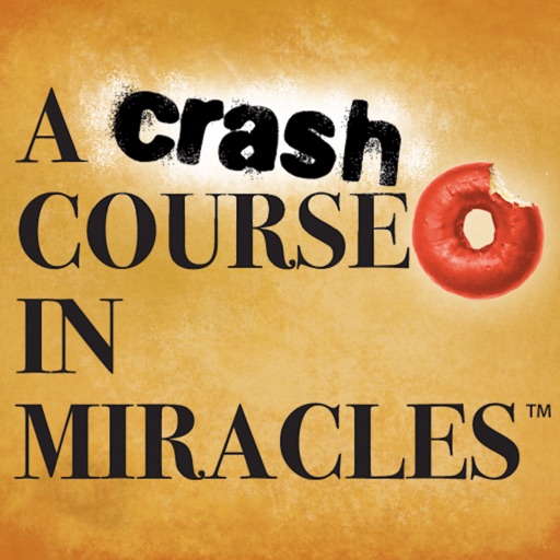 A Crash Course in Miracles – A short-cut to understanding the universal principles of A Course in Miracles