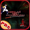 Ninja Mountain Fighter One Pro