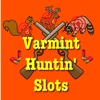 Varmint Huntin' Slots: