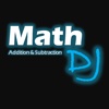 Math DJ: Addition & Subtraction