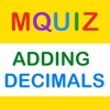 Adding Decimals MQuiz - Math Quiz and Practice for Elementary, Middle and High School Education