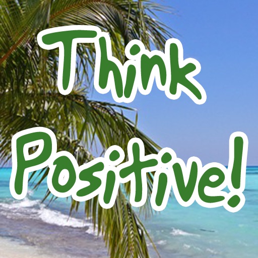 Think Positive!