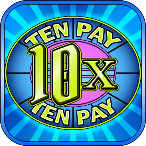 Ten Pay (10x) Slots iOS App