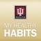 My Healthy Habits, an American Heart Association | Listen To Your Heart initiative, supported by Indiana University Health, helps you build healthy habits into your daily routine - with ease