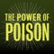 Power of Poison