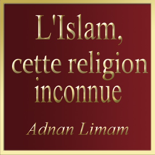 L'Islam, cette religion inconnue