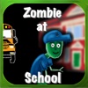 Zombie at School