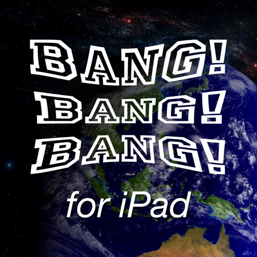 Bang Bang Bang!! for iPad