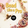 Bead Like A Pro Vol 1